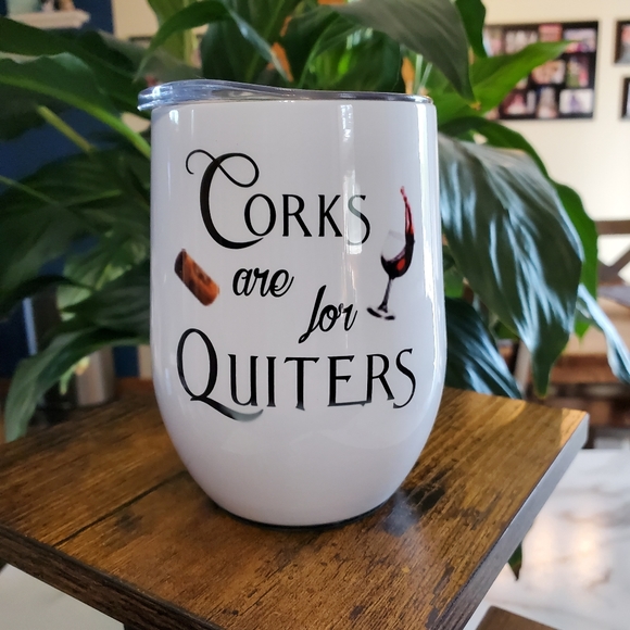 Corks are for Quiters 12 oz Wine Cup Tumbler ** Error 🎉sale - Picture 10 of 10